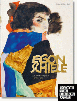 Egon Schiele. La obra completa 1909-1918