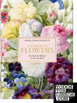 Pierre-Joseph Redouté. El libro de las flores. 40th Ed.