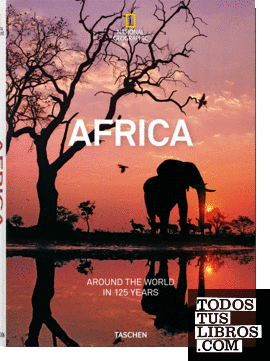 National Geographic. La vuelta al mundo en 125 años. África