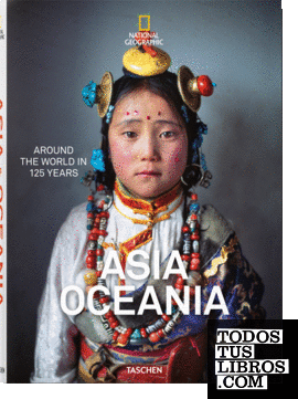 National Geographic. Around the World in 125 Years. Asia & Oceania