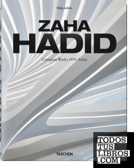 Zaha Hadid. Complete Works 1979–Today. 2020 Edition