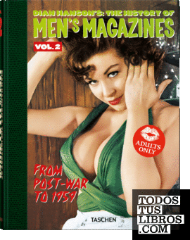 Dian Hanson's: The History of Men's Magazines. Vol. 2: From Post-War to 1959