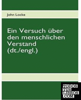 John Locke, Ein Versuch über den menschlichen Verstand - dt./engl