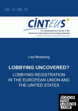 Lobbying Uncovered? "  Lobbying Registration in the European Union and the Unite