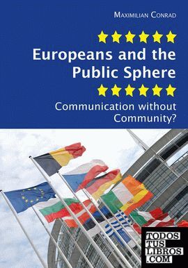 Europeans and the Public Sphere "  Communication Without Community?