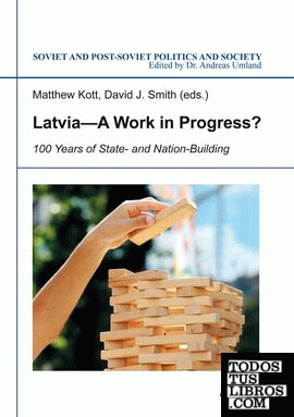 Latvia A Work in Progress? "  100 Years of State"  and Nation" Building