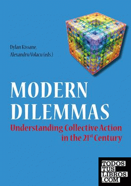 Modern Dilemmas "  Understanding Collective Action in the 21st Century