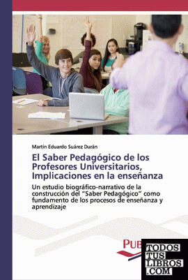 El Saber Pedagógico de los Profesores Universitarios, Implicaciones en la enseña