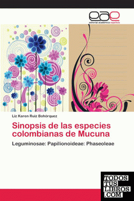 SINOPSIS DE LAS ESPECIES COLOMBIANAS DE MUCUNA
