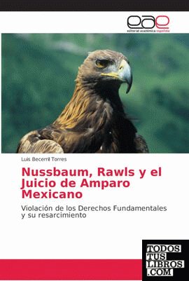 Nussbaum, Rawls y el Juicio de Amparo Mexicano