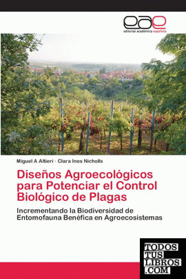 Diseños Agroecológicos para Potenciar el Control Biológico de Plagas
