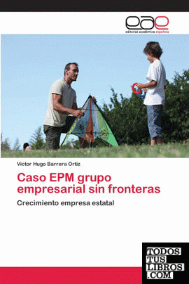 Caso EPM grupo empresarial sin fronteras