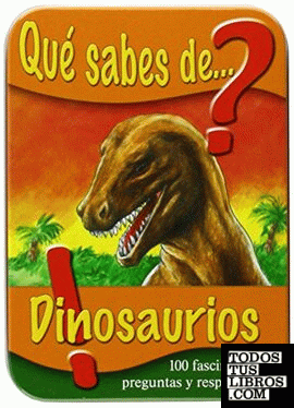 Que sabes de dinosaurios