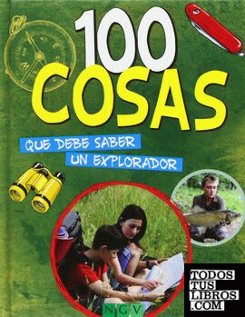 100 COSAS QUE DEBE SABER UN EXPLORADOR