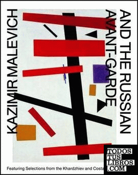 KAZIMIR MALEVICH AND THE RADICAL SPIRIT OF THE RUSSIAN AVANT-GARDE