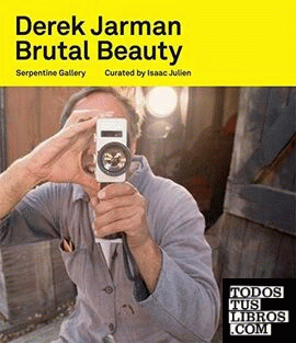 Derek Jarman - Brutal beauty