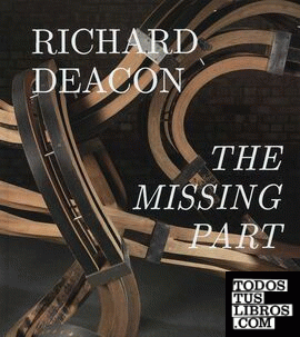 Richard Deacon - The missing part