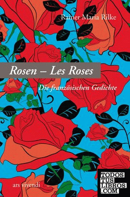 Les Roses - Die Rosen
