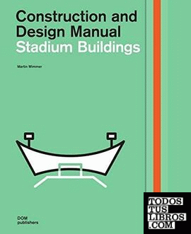 STADIUM BUILDINGS: CONSTRUCTION AND DESIGN MANUAL