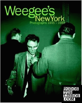 Weegee's New York photographs 1935-1960