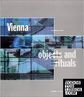 VIENNA. OBJECTS AND RITUALS