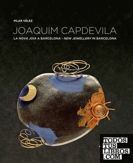 JOAQUIM CAPDEVILA: NEW JEWELLERY IN BARCELONA