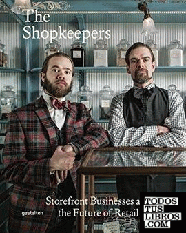 Shopkeepers, The - Storefront businesses and the future of retail