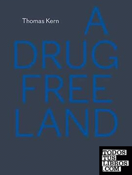 Thomas Kern - A drug free land