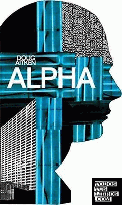 Doug Aitken - Alpha