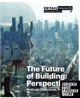 THE FUTURE OF BUILDING: PERSPECTIVES
