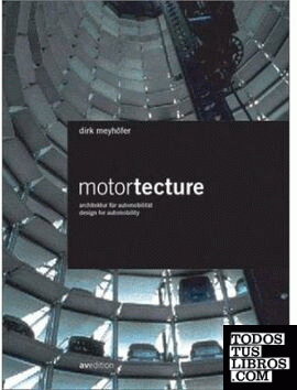 MOTORTECTURE. DESIGN FOR AUTOMOBILITY