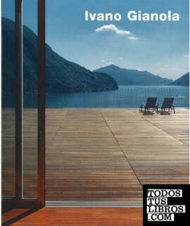 GIANOLA: IVANO GIANOLA. BUILDINGS AND PROJECTS