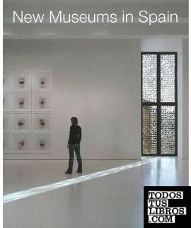 NEW MUSEUMS IN SPAIN