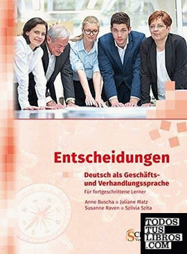 Entscheidungen: Deutsch als Geschäfts- und Verhandlungssprache, m. Audio-CD