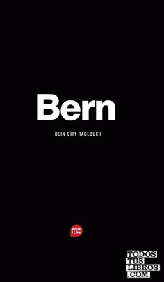 Bern - Das City-Tagebuch