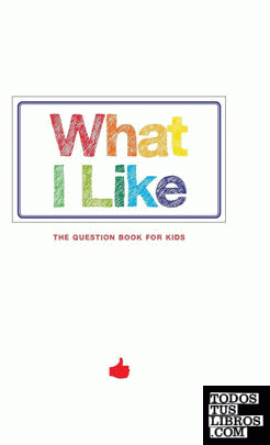 What I Like - The question book for kids
