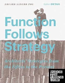 FUNCTION FOLLOWS STRATEGY