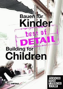 BEST OF DETAIL BUILDING FOR CHILDREN