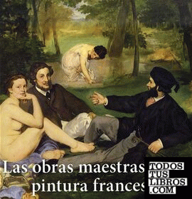 Las obras maestras de la pintura francesa