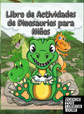 Libro de Actividades de Dinosaurios para Niños