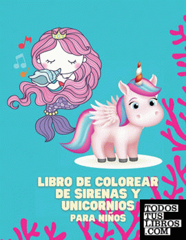 Libro de Colorear de Sirenas y Unicornios para Niños