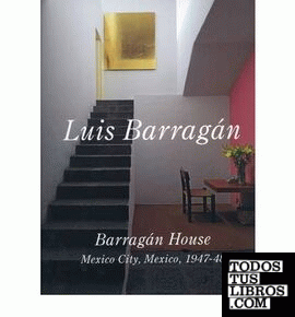 BARRAGAN; LUIS BARRAGAN. BARRAGAN HOUSE. MEXICO CITY, MEXICO, 1947-48