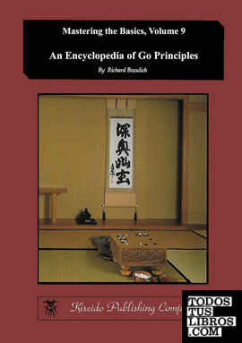 Encyclopedia of Go Principles (Mastering the Basics) (Volume 9)
