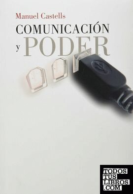 Comunicación y poder. Traducción de María Hernández.