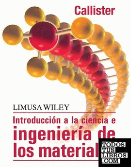 Introducción A La Ciencia E Ingeniería De Los Materiales - 2ª Edición