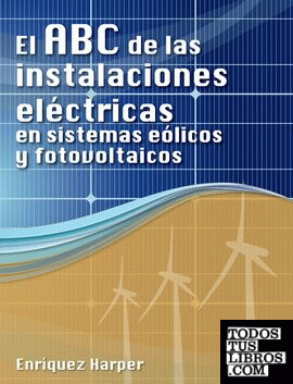 ABC DE LAS INSTALACIONES ELECTRICAS EN SISTEMAS EOLICOS Y FO
