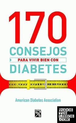 170 CONSEJOS PARA VIVIR BIEN CON DIABETES