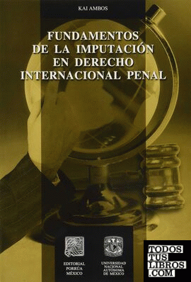 Fundamentos de la imputación en derecho internacional penal