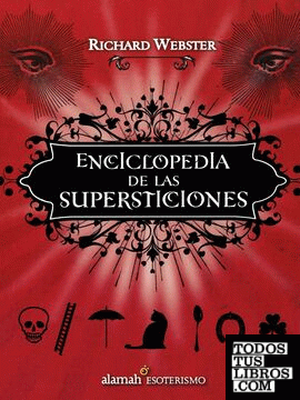 ENCICLOPEDIA DE LAS SUPERSTICIONES