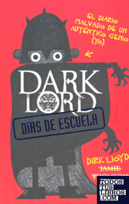 Dark lord. Días de escuela